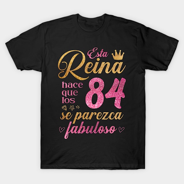 Esta Reina hace que los 84 se parezca fabuloso T-Shirt by cecatto1994